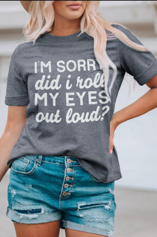 Did I Roll My Eyes Tee