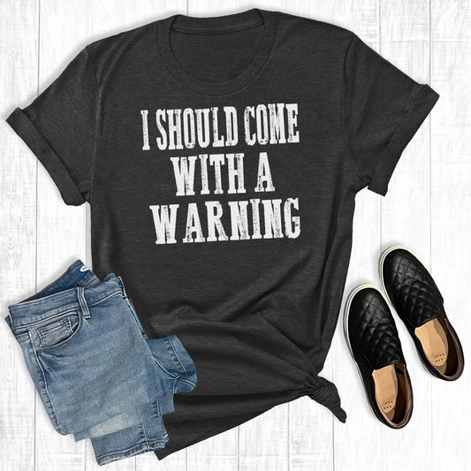 Should Come With a Warning Tee
